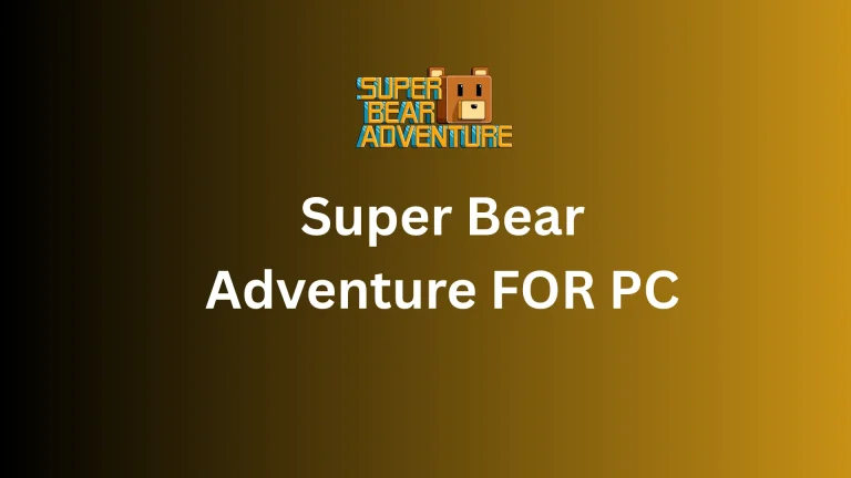 Super Bear Adventure For PC